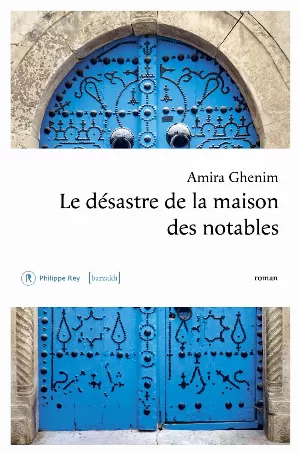 Amira Ghenim - Le Désastre de la maison des notables